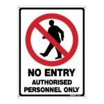 No Entry Authorised Personnel Only